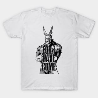 THE HERO HAS COME T-Shirt